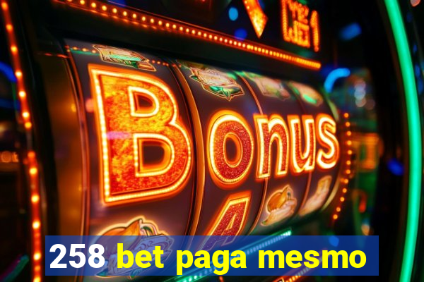 258 bet paga mesmo